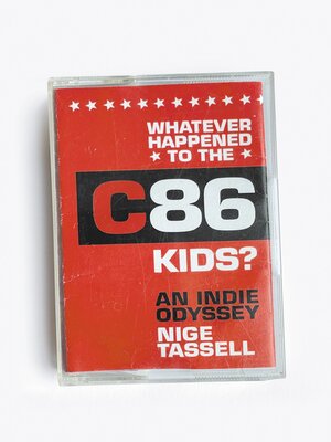 Whatever Happened to the C86 Kids? - ebook